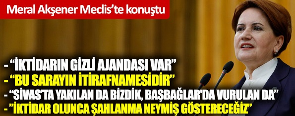 Meral AKŞENER: İktidar olacağız ve şahlanma neymiş herkese göstereceğiz!