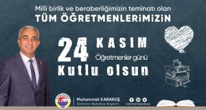 Dalaman Belediye Başkanı Muhammet Karakuş’un 24 Kasım Öğretmenler Günü Mesajı