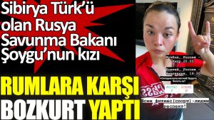 Sibirya Türk’ü olan Rusya Savunma Bakanı Şoygu’nun kızı Rumlara karşı Bozkurt yaptı!