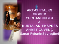 Çiğdem Yorgancıoğlu  Art-Chi Talks- Ahmet Güvenç Kurtalan Ekspres Sanat ve Felsefe Söyleşileri