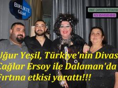 Uğur Yeşil, Türkiye’nin Divası Çağlar Ersoy ile  Dalaman’da Fırtına Etkisi Yarattı !!!