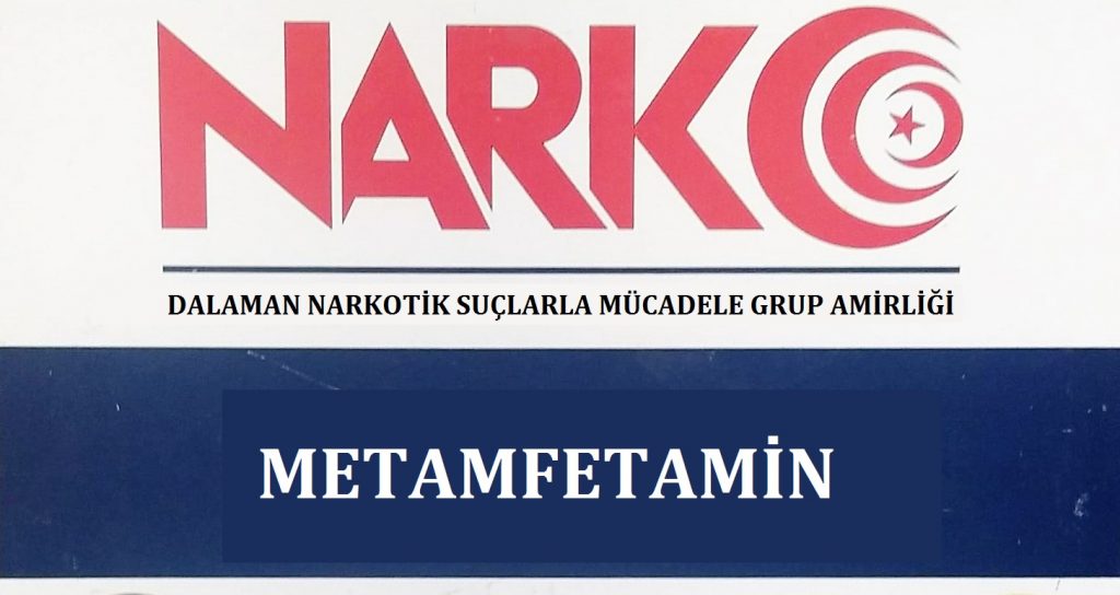 Dalaman Narkotik Suçlarla Mücadele Grup Amirliğinden yüklü miktarda metamfetamin yakalaması!