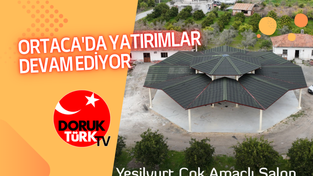 ORTACA’DA YATIRIMLAR DEVAM EDİYOR