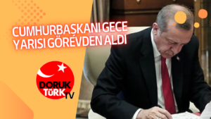 CUMHURBAŞKANI GECE YARISI GÖREVDEN ALDI