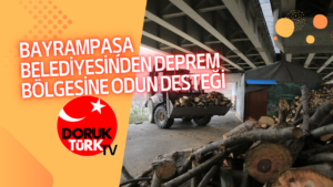 BAYRAMPAŞA BELEDİYESİNDEN DEPREM BÖLGESİNE ODUN DESTEĞİ