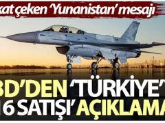 ABD’den ‘Türkiye’ye F-16 Satışı’ Konusunda Garip Bir Açıklama?