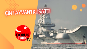 ÇİN TAYVAN’I KUŞATTI