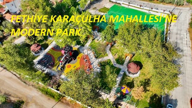 Fethiye’de Karaçulha Mahallesine “Modern Park” Çalışması Tamamlandı