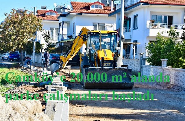 Çamköy’e 20.000 m² alanda parke çalışmaları başladı