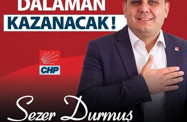 Ve Beklenen Sonuç: SEZER DURMUŞ, Cumhuriyet Halk Partisi Dalaman Belediye Başkan Adayı!