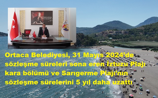 İztuzu Plajı kara bölümü ve Sarıgerme Plajı Yeniden Ortaca Belediyesi’nde