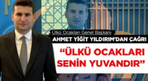 Ülkü Ocakları Genel Başkanı Ahmet Yiğit Yıldırım’dan çağrı: Ülkü Ocakları senin yuvandır