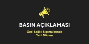Sağlık Sigortalarında Yeni Dönem Başlıyor…