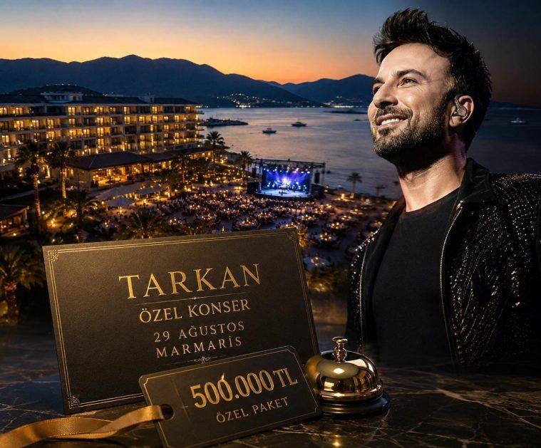 Tarkan’ın Marmaris’teki Özel Konserinin Fiyatı Gündem Oldu: Paket 500 Bin TL’ye Ulaşıyor