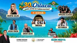 30. Ortaca Tarım, Çevre ve Turizm Festivali’nde Derya Uluğ ve Reynmen Rüzgârı Esecek