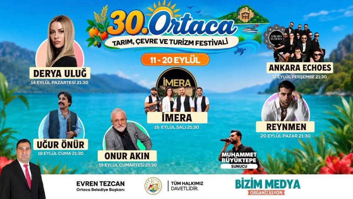30. Ortaca Tarım, Çevre ve Turizm Festivali’nde Derya Uluğ ve Reynmen Rüzgârı Esecek