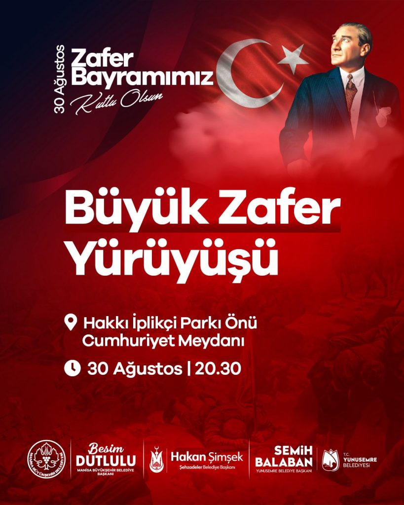 Manisa’da 30 Ağustos coşkusu “Büyük Zafer Yürüyüşü” ile taçlanacak