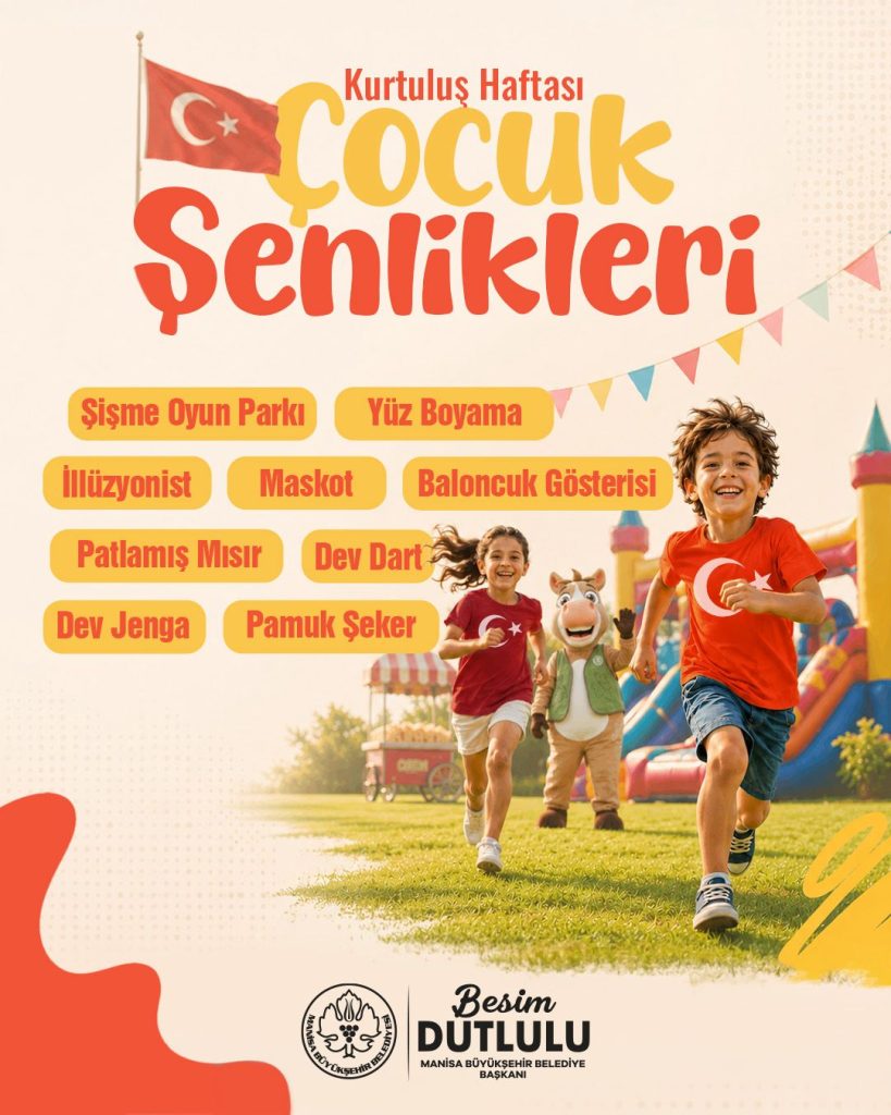 MANİSA’DA KURTULUŞ COŞKUSU ÇOCUKLARLA TAÇLANIYOR: ŞENLİKLER BAŞLIYOR!