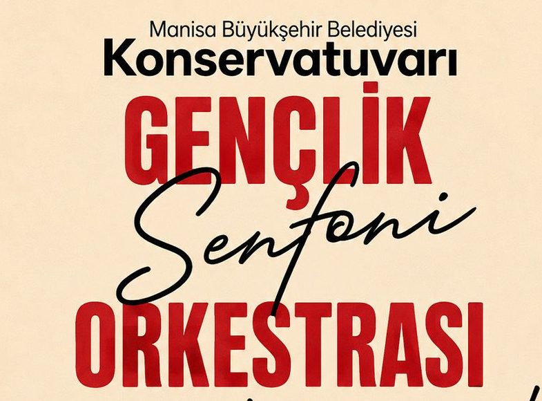 Manisa Büyükşehir Belediyesi Gençlik Senfoni Orkestrası Yeni Üyelerini Arıyor